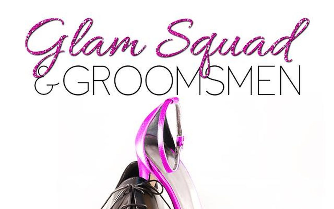 Glam Squad & Groomsmen by Samantha Chase Blog Tour – Review and Excerpt