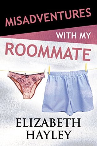 Misadventures with My Roommate by Elizabeth Hayley Blog Tour – Review and Giveaway