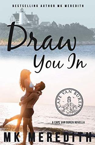 Draw You In by MK Meredith