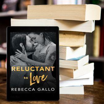Reluctant to Love Promo Pic Final  Blog Tour: Reluctant to Love by Rebecca Gallo