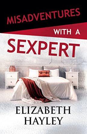 Blog Tour: Misadventures with a Sexpert by Elizabeth Hayley