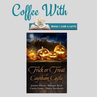 Coffee With & Giveaway: Authors Jeanne Adams, Morgan Brice, Caren Crane and Nancy Northcott