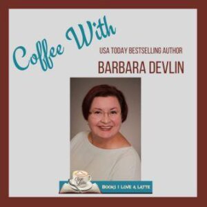 IG CW Barbara Devlin Final 4 21 Color 300x300 Coffee With USA Today Bestselling Author Barbara Devlin