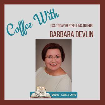 Coffee With USA Today Bestselling Author Barbara Devlin